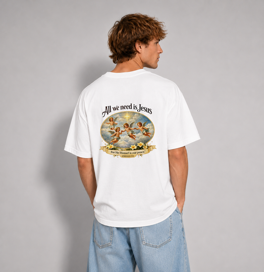 All we need is Jesus Oversized Shirt
